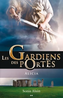 Les gardiens des portes t.2 - alicia