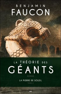 La théorie des geants t.3 - la pierre de soleil