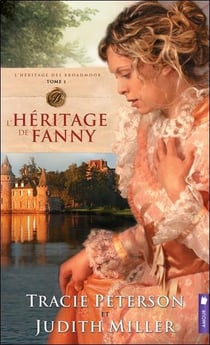 L'héritage de fanny t.1 - l'héritage des broadmoor