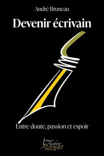 Devenir écrivain | Entre doute, passion et espoir
