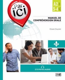 Par ici. manuel de comprehension orale. niveau a2/3-4