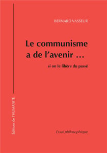 Le communisme a de l'avenir... si on le libère du passé