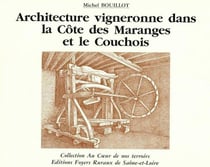 Architecture vigneronne dans la côte des maranges et le couchois