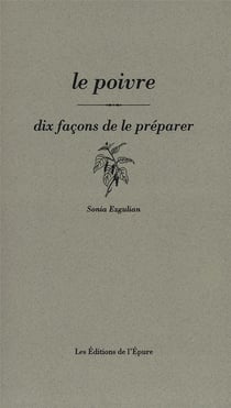 Dix façons de le préparer : le poivre
