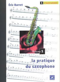 La pratique du saxophone Tome 1