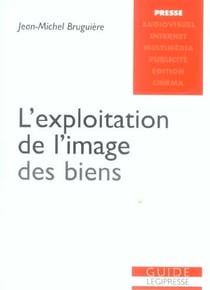 L'exploitation de l'image des biens