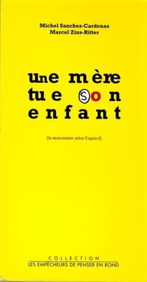 Une mere tue son enfant - la monomanie selon esquirol