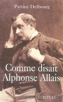 Comme disait Alphonse Allais