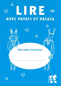 LE LOT DE 5 CAHIERS DE L'ÉLÈVE LIRE AVEC PATATI ET PATATA