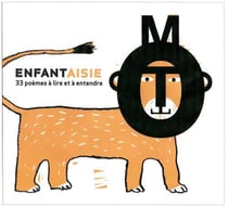 Enfantaisie - 33 poèmes à lire et à entendre