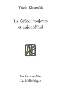 La Grèce ,toujours et aujourd'hui