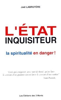 L'etat inquisiteur - la spiritualité en danger !