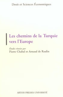 Les chemins de la Turquie vers l'Europe : actes du colloque, 2 novembre 2000, université d'Artois