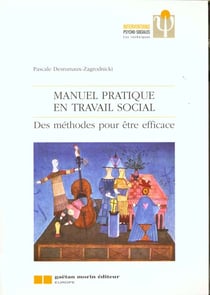 Manuel pratique en travail social - des methodes pour etre efficace