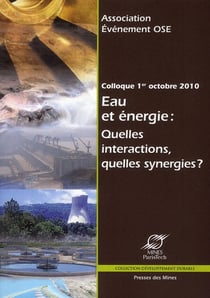 Eau et energie : quelles interactions, quelles synergies? - colloque 1er octobre 2010