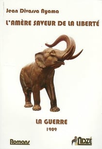 L'amere saveur de la liberte, la guerre