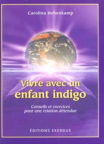 Vivre avec un enfant indigo