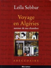 Voyage en Algéries - autour de ma chambre - abécédaire