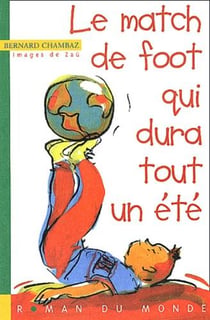 Le match de foot qui dura tout un été