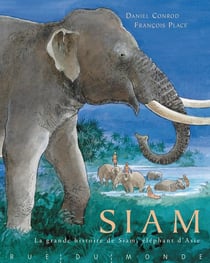 Siam - la grande histoire de Siam, éléphant d'Asie
