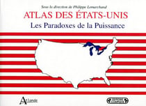 Atlas des Etats-Unis - les paradoxes de la puissance