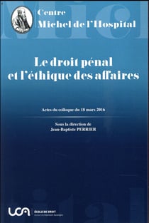 LE DROIT PENAL ET L ETHIQUE DES AFFAIRES