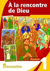 A la rencontre de dieu - annee 1
