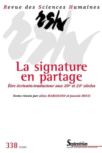 Revue des Sciences Humaines n.338 : être écrivain-traducteur aux 20e et 21e siècles