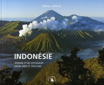 Indonésie - visions d'un voyageur entre mers et volcans