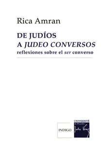 De Judios a Judeo conversos : reflexiones sobre el ser converso