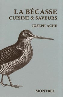 La bécasse - cuisine et saveurs