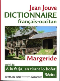 Dict. francais-occitan de margeride suivi de a la farja, en tirant lo bofet (bil)