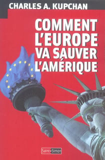 Comment l'europe va sauver l'amerique