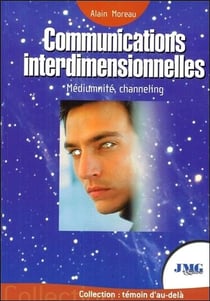 Communications interdimentionnelles - médiumnité, channeling