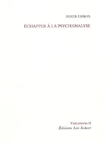 Echapper a la psychanalyse