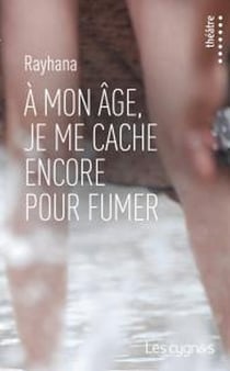 A MON AGE JE ME CACHE ENCORE POUR FUMER