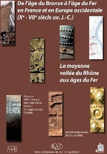 Revue archeologique de l'est n.27 - de l'âge du bronze à l'âge du fer en france et en europe occidentale (xe-viie siècle avant j.-c.) - la moyenne vallée du rhône aux âges du fer