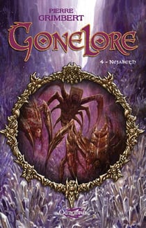 Gonelore Tome 4 : Nejabeth