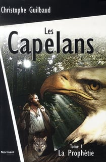 Les capelans t.1 - la prophétie