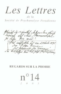 Les lettres de la Société de Psychanalyse Freudienne n.14 : regards sur la phobie (édition 2005)