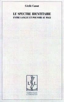 Le spectre identitaire - entre langue et pouvoir au Mali