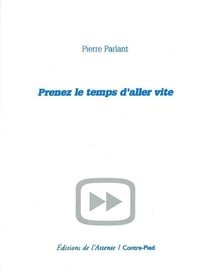 Prenez le temps d'aller vite