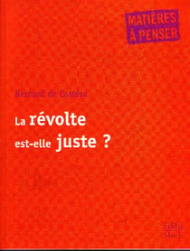 La révolte est-elle juste ?