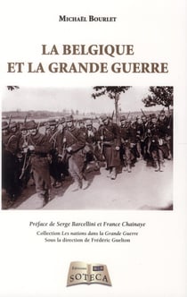 LA BELGIQUE DANS LA GRANDE GUERRE