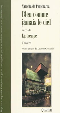 Bleu comme jamais le ciel - la trempe