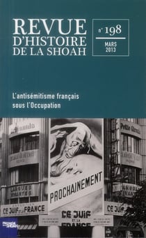 Revue d'histoire de la Shoah n.198 : l'antisémitisme français sous l'occupation, 1940-1944
