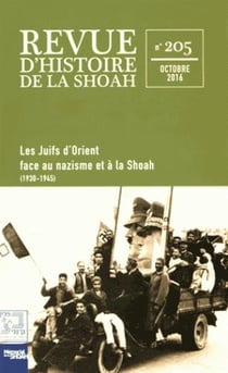 Revue d'histoire de la Shoah : les Juifs d'Orient face au nazisme et à la Shoah (1930-1945)