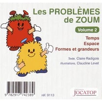Les problèmes de zoum Tome 2 : temps, espace, formes et grandeurs
