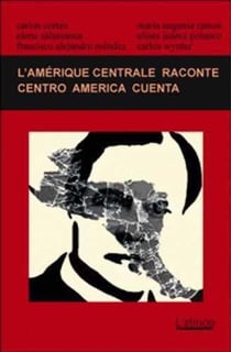 L'Amérique centrale raconte - centro america cuenta