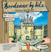 Bordeaux by bike - follow the guide